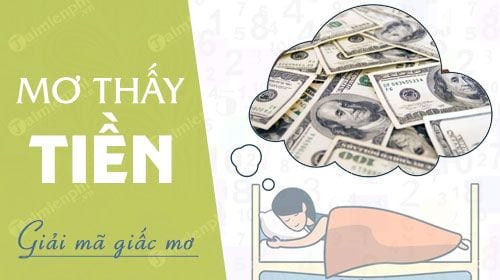  mơ thấy tiền 